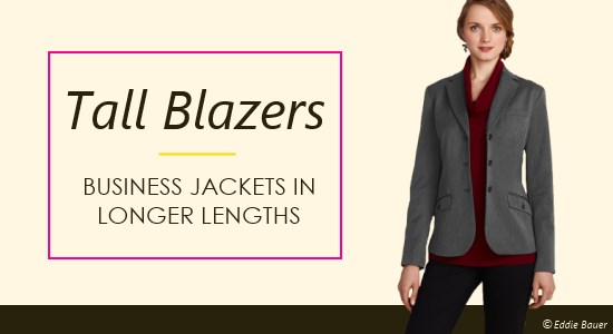 Women's tall business jackets and blazers come in the longer proportions you need to look your professional best.