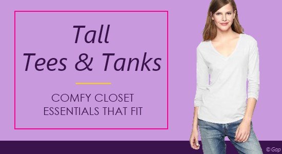 Ladies tall tees and tanks provide comfort in the perfect fit for your height.